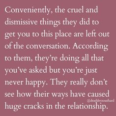 a quote that reads,'convenient the cruel and disinnisive things they did to get you to this place are left out of the conversation according to them