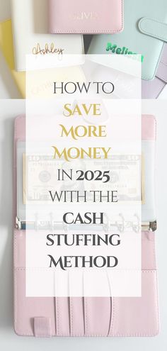 the words how to save more money in 205 with the cash stuffing method on it