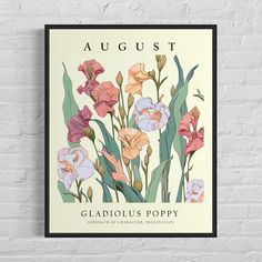 an illustration of gladiolus poppys on a white brick wall with the words august