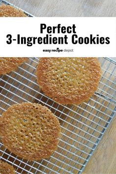 three cookies cooling on a wire rack with the words perfect 3 - ingredient cookies above them