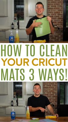 two men standing in front of a kitchen counter with the words how to clean your cricut mats 3 ways