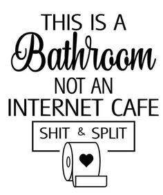 Idee Cricut, Projets Cricut, Cricut Craft Room, Diy Cricut, Bathroom Humor, Bathroom Signs, Cricut Projects Vinyl, Cricut Vinyl, Sarcastic Quotes