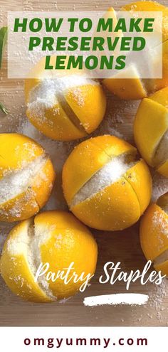 how to make preserved meyer lemons on a cutting board with text overlay that reads, how to make preserved mayer lemons