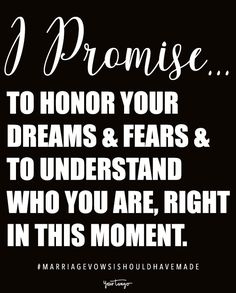 a black and white quote with the words i promise to honr your dreams & fear