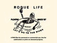 a skeleton floating on top of a body of water with the words roque life above it