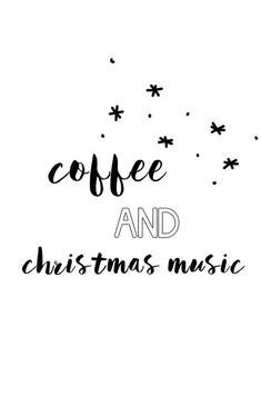 the words coffee and christmas music written in black ink