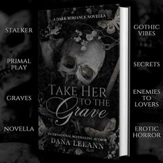 a book cover for take her to the grave with skulls and flowers in black background