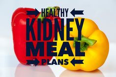 a red and yellow pepper sitting next to each other with the words healthy kidney meal plans