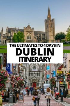 the ultimate guide to 4 days in dublin itinerary