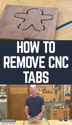 how to remove cnc tabs on wood with text overlay that reads, how to remove cnc tabs