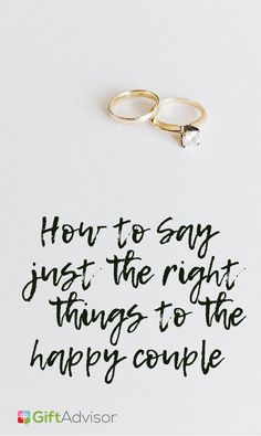 two wedding rings sitting on top of each other with the words how to say just the right things to the happy couple