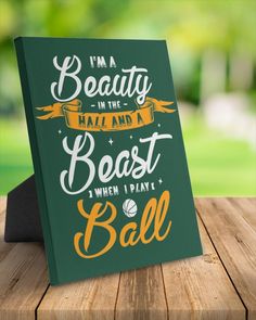 a book that says i'm a beauty in the half and a beast when i play ball