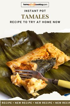 a fork slicing through open tamales Tamales Instant Pot, Instant Pot Tamales, Latino Recipes, Food Recipes Quick, Tamales Recipe