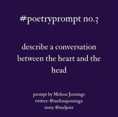 a purple background with the words poetryrompt no 3 describe a conversation between the heart and the head