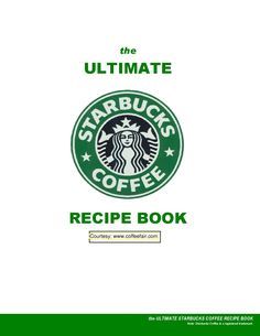 the ultimate starbucks coffee recipe book