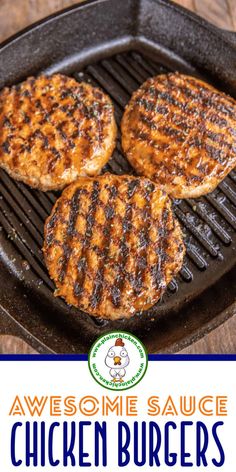 grilled chicken burgers on a grill with the words awesome sauce written above them