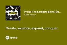 the words praise the lord da shine f e create, explore, expand, conquer