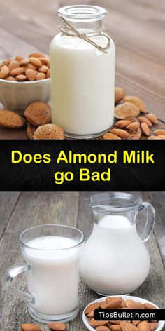 almonds and milk are on the table with text that says does almond milk go bad?