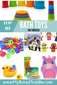 the top ten toys for toddlers with text overlay that reads, top 10 bath toys for toddlers