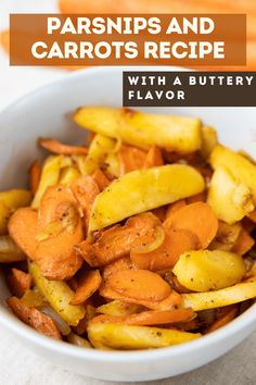 parsnips and carrots recipe with a buttery flavor in a white bowl