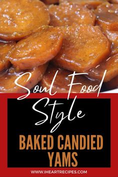 baked candied yams with text overlay that reads soul food style, baked candied yams