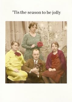 this is an old photo of three people in front of a christmas tree with the caption'tis the season to be jolly