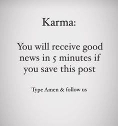 the text karma you will receive good news in 5 minutes if you save this post