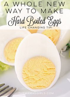 an egg shell with the words, a whole new way to make hard boiled eggs life changing tips