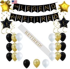 the legend is retired banner with balloons and streamers in black, gold and white