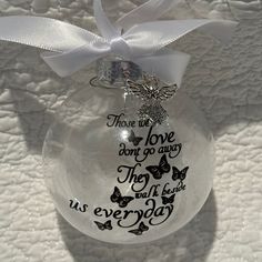 a glass ornament that says, there is love born to always the best as ever