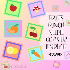 the words fruits punch needle coasters template are surrounded by pictures of fruit and vegetables