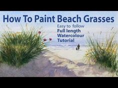 an image of how to paint beach grasses in watercolour with step - by - step instructions