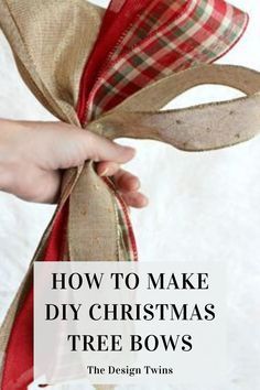 someone holding a christmas tree bow with the text how to make diy christmas tree bows