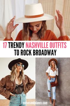 the trendy nashvillee outfits to rock broadway is featured in this collage with images of women wearing hats, jeans and jackets