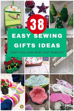 many different items are shown with the words 38 easy sewing gifts ideas that you can sew last minute