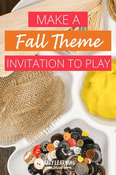 an open tray with buttons and yarn on it that says make a fall theme invitation to play