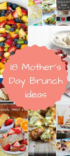 mother's day brunch ideas with images of different foods and desserts