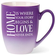 a purple and white coffee mug with the words home is where your story begins and love never ends