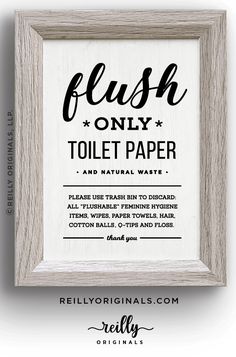 a wooden frame with the words flush only toilet paper and natural waste printed on it