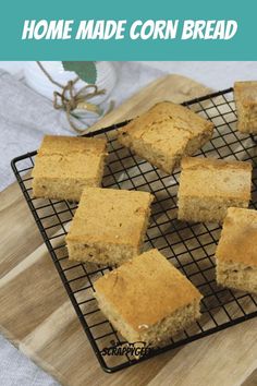 homemade corn bread on a cooling rack with text overlay that reads home made corn bread