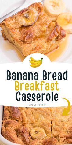 the banana bread breakfast casserole is in a white dish with bananas on top