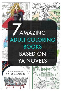 the title for 7 amazing adult coloring books based on ya novels, with an image of a