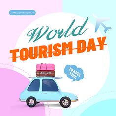 a blue car with luggage on top and the words world tourism day above it