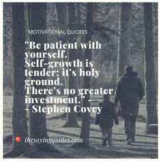 a father and his son walking through the woods with a quote from stephen covey