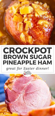 the crockpot brown sugar pineapple ham recipe is ready to be eaten