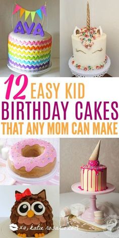 twelve easy birthday cakes that any mom can make