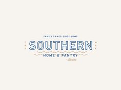 the logo for southern home and pantry, which is located in an old - fashioned font