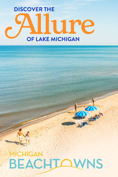 an advertisement for michigan beach towns featuring people on the beach with umbrellas and chairs