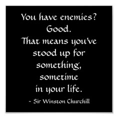 a black and white quote with the words you have energies? good that means you've stood up for something, sometime in your life