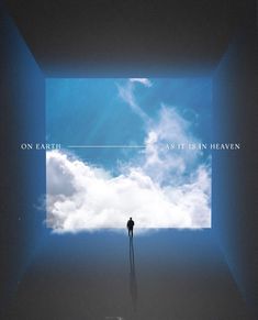 a man standing in front of a blue sky and clouds with the words on earth against it